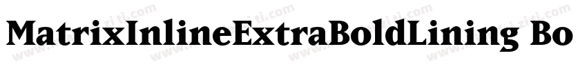 MatrixInlineExtraBoldLining Bold字体转换